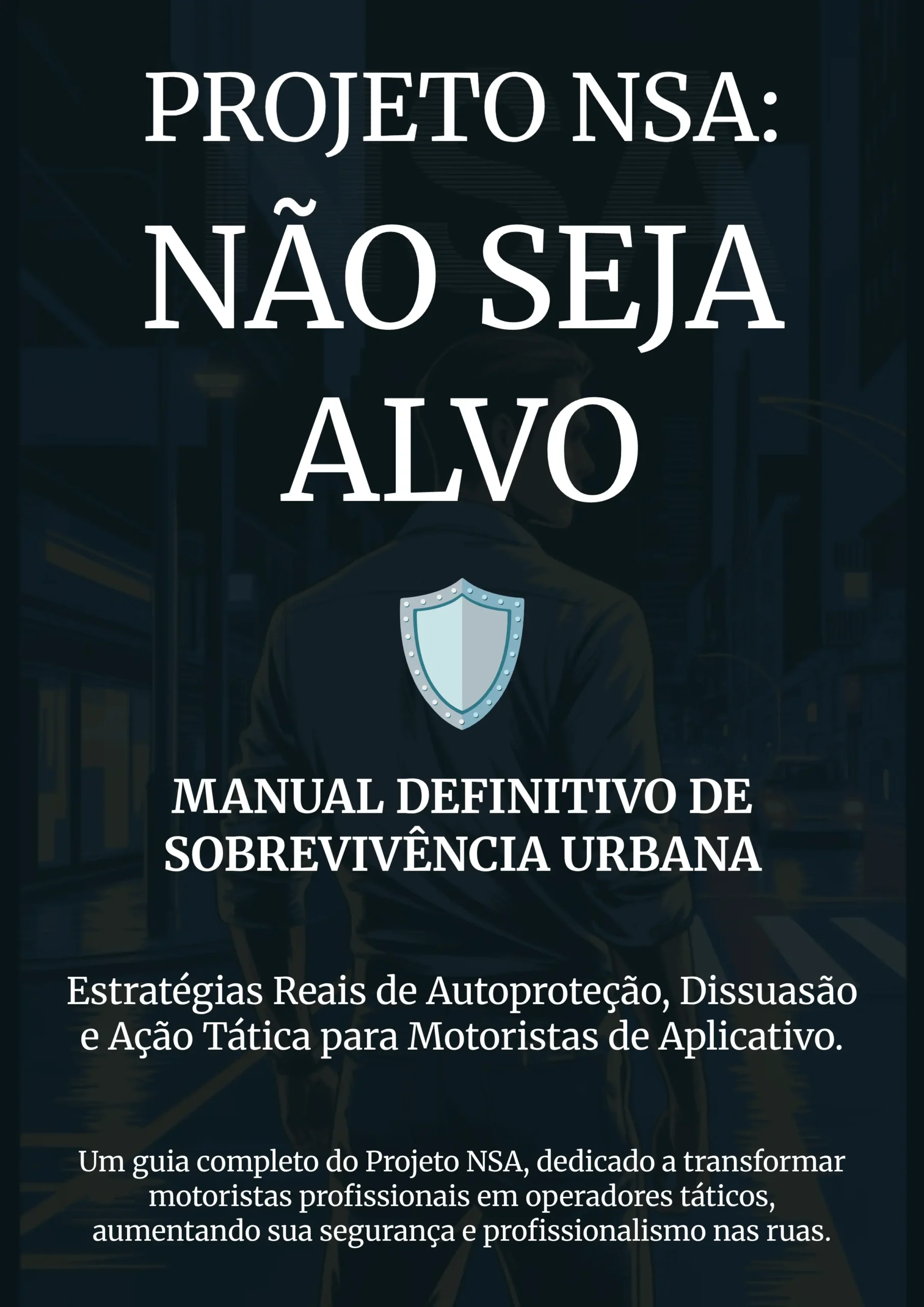 Capa do E-book PROJETO NSA: Manual Definitivo de Sobrevivência Urbana